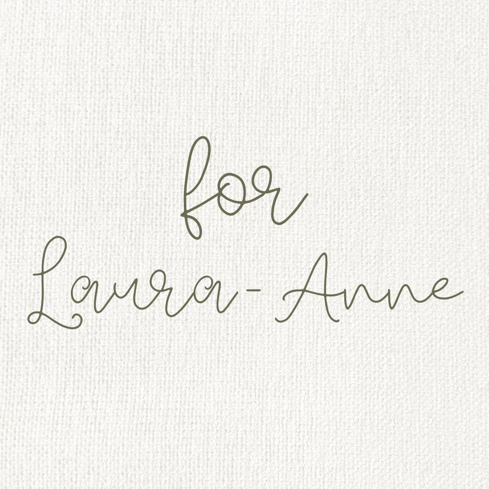 Custom for Laura-Anne