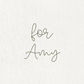 Custom for Amy