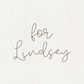 Custom for Lindsey