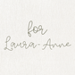Custom for Laura-Anne