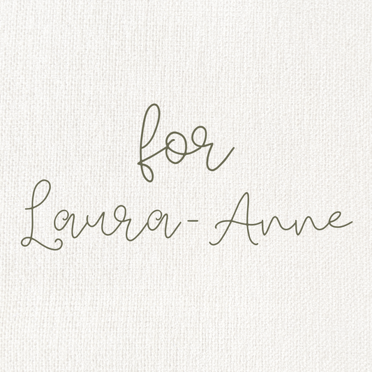 Custom for Laura-Anne